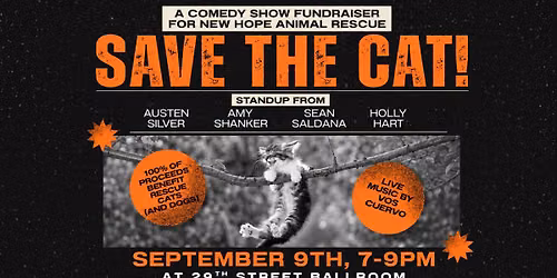 Save the Cat (and Dog) Comedy Fundraiser (suggested donation only) 