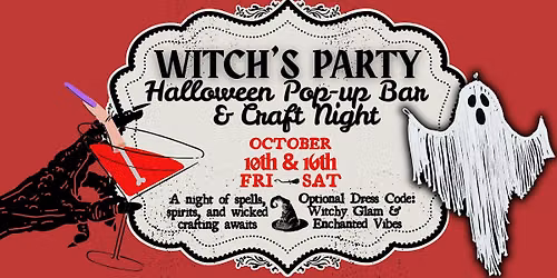 Witch's Party Halloween Pop-up Bar & Craft Night **BUY ONE GET ONE, 1\/2 OFF