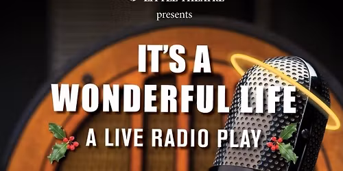 It's A Wonderful Life: A Live Radio Play