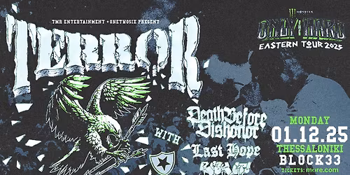 TERROR (US) + DEATH BEFORE DISHONOR (US) + LAST HOPE (BG) + RISK IT (DE) - LIVE IN THESSALONIKI