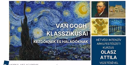 Van Gogh klasszikusai -fest\u00e9szeti kurzus kezd\u0151knek \u00e9s halad\u00f3knak