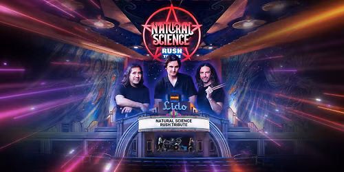 Natural Science Rush Tribute at THE LIDO THEATER Newport Beach