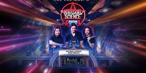 Natural Science Rush Tribute at THE LIDO THEATER Newport Beach