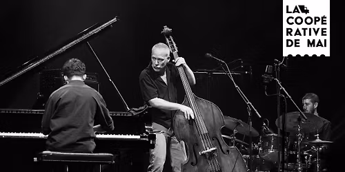 Avishai Cohen Trio \/ La Coop\u00e9rative de Mai