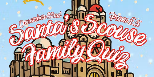 Santas Scouse Family Quiz