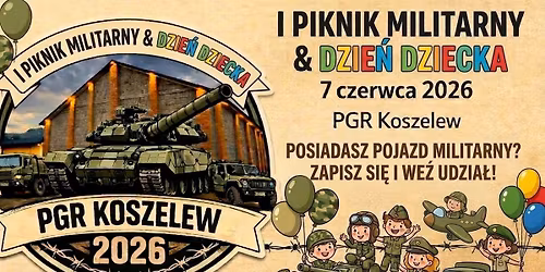 I PIKNIK MILITARNY W PGR KOSZELEW