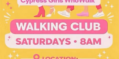 Cypress Girls Who Walk \u2014 Walking Club