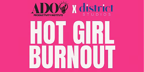 HOT GIRL BURNOUT WORKSHOP