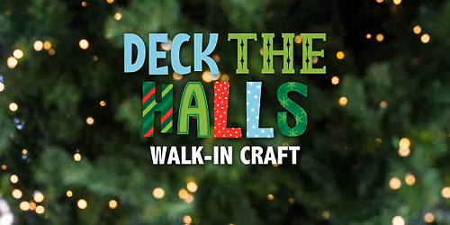 Deck the Halls Walk-In Craft - Harris Branch