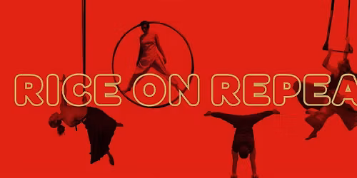 Rice on Repeat: An AAPI Circus