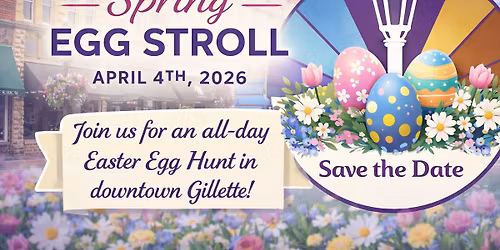 Gillette Main Steet - Easter Egg Stroll