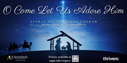 Augustana Christmas Vespers 2025 | O Come Let Us Adore Him