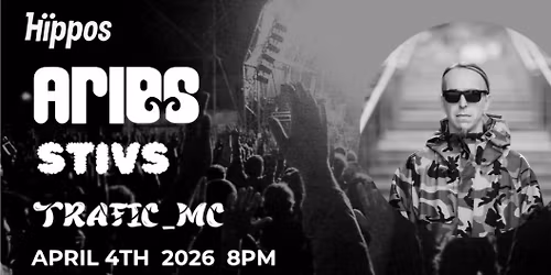 Aries, Stivs and Traffic MC @ Hippos
