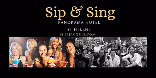 Miss Jacquie's SIP & SING at Panorama Hotel St Helens