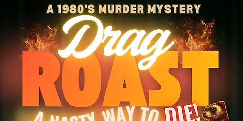 1980s M**der Mystery Drag Roast : A Nasty Way To Die (fabulously)