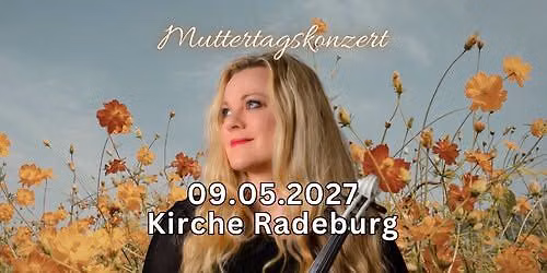 Kirche Radeburg - Muttertagskonzert - Katrin Wettin