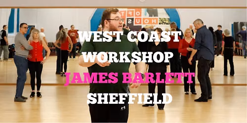 \ud83c\udfb6 West Coast Swing Workshop with James Barlett and Britny Delp \u2013 Sheffield | Sunday 12th July \ud83d\udc83\ud83d\udd7a