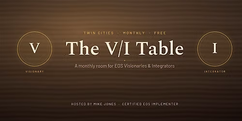 The V\/I Table - EOS Visionaries & Integrators (Twin Cities)