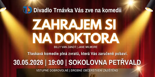 Divadeln\u00ed p\u0159edstaven\u00ed Zahrajem si na doktora 