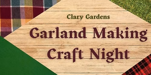 Garland Making Craft Night - RSVP Only
