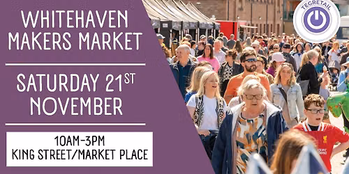 TEGretail Makers Market - Whitehaven