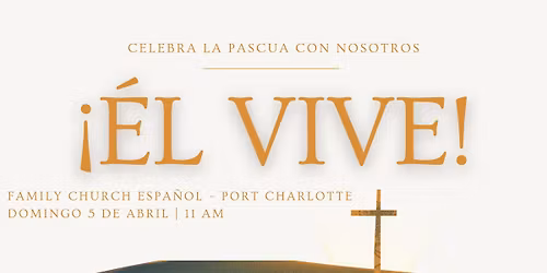 Celebraci\u00f3n de Pascua | Family Church Espa\u00f1ol \u2013 Port Charlotte