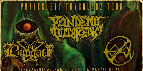 PRZE(K)KL\u0118TY TRYBULARZ TOUR: PANDEMIC OUTBREAK\/BUDDAH\/EGZUL