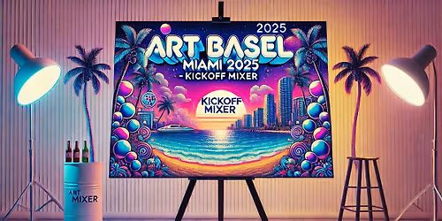 Art Basel Kickoff Mixer