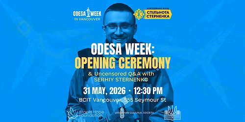 Odesa Week in Vancouver: Opening Ceremony & QA with Serhiy Sternenko