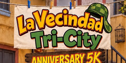 La Vecindad Tri-City Anniversary 5k