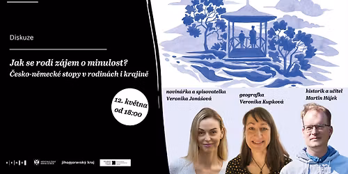 Jak se rod\u00ed z\u00e1jem o minulost? \u010cesko-n\u011bmeck\u00e9 stopy v rodin\u00e1ch i krajin\u011b | diskuze 