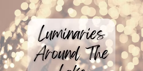 Luminaries Around the Lake