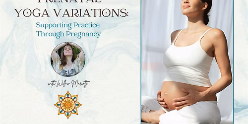 Prenatal Yoga Variations: Supporting Practice Through Pregnancy with Willow