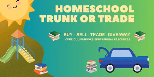 Homeschool Curriculum "Trunk Or Trade" Meetup