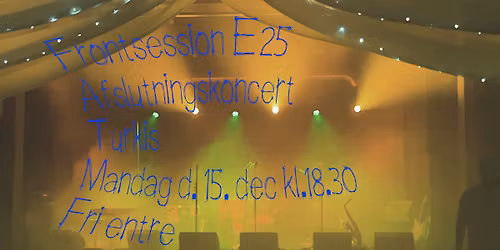 Frontsession Afslutningskoncert p\u00e5 Turkis