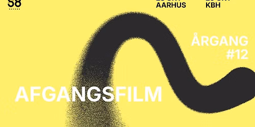 Super8 - Afgangspremiere - \u00c5rgang #12 - K\u00f8benhavn
