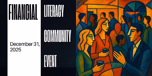 DEC31, WED, Empowering Financial Literacy Community Networking & Event