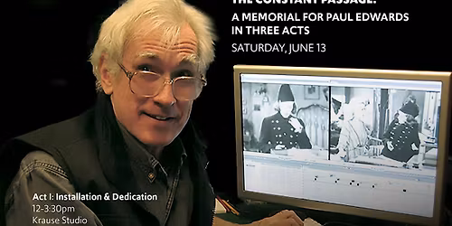 The Constant Passage: A Celebration and Memorial for Paul Edwards