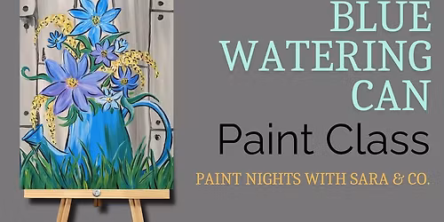 Blue Watering Can Paint Night