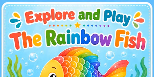 Explore and Play: The Rainbow Fish