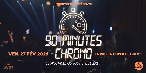 90 MIN CHRONO | Improvergne \u00e0 La Puce a L'Oreille, Riom (63)