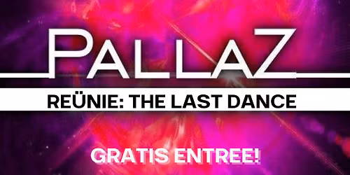 PallaZ Re\u00fcnie: The Last Dance
