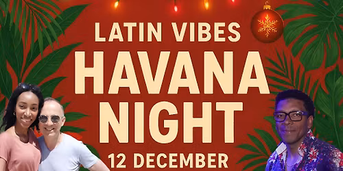 \ud83c\udf84\u2728 Latin Vibes \u2013 Havana Night Kerstspecial!