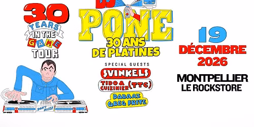 DJ PONE - 30 ANS DE PLATINES - Montpellier, Rockstore