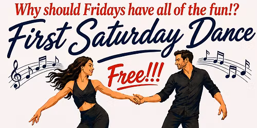 First Saturday West Coast Swing Dance!
