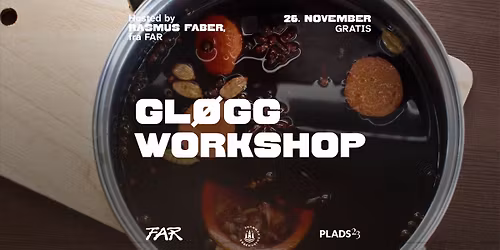 GL\u00d8GG workshop, GRATIS @ PLADS23