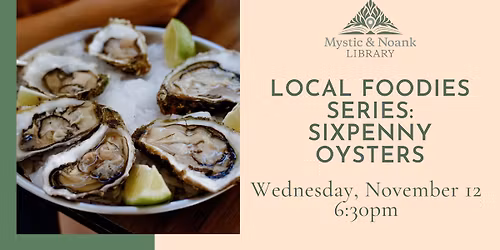 Local Foodie Series: Sixpenny Oysters