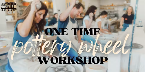 One Time Pottery Wheel Workshop (January & February)