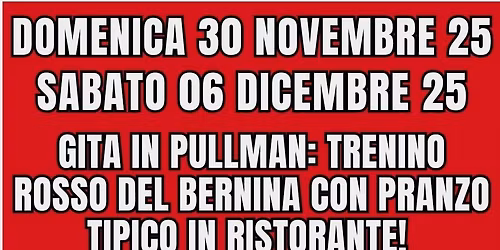 GITA CON IL TRENINO ROSSO DEL BERNINA E PRANZO IN RISTORANTE 