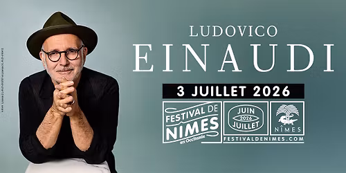 LUDOVICO EINAUDI \u2022 3 JUILLET 2026 \u2022 FESTIVAL DE NIMES